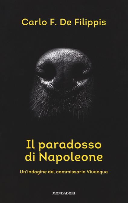 Il paradosso di Napoleone. Un'indagine del commissario Vivacqua - Carlo F. De Filippis - copertina