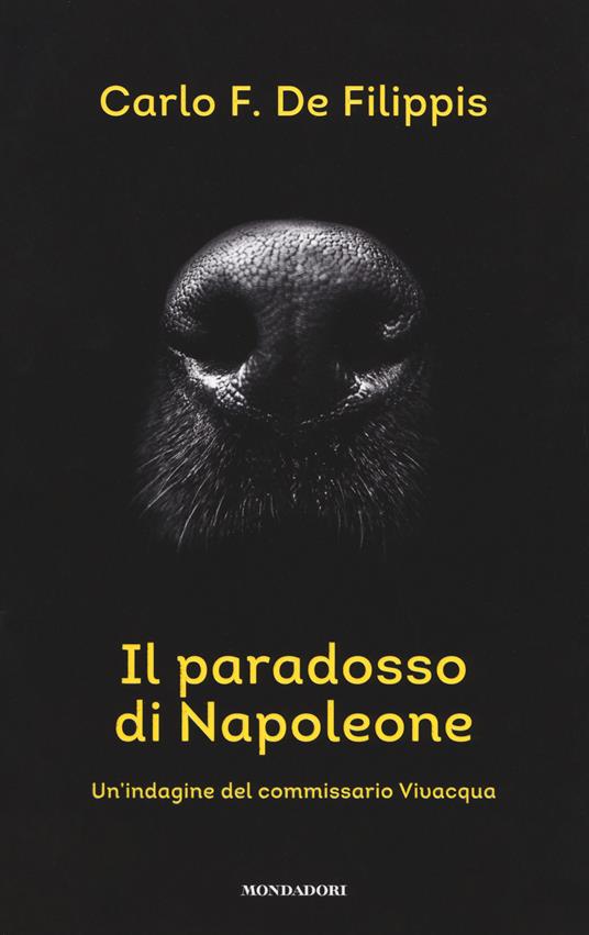 Il paradosso di Napoleone. Un'indagine del commissario Vivacqua - Carlo F. De Filippis - copertina