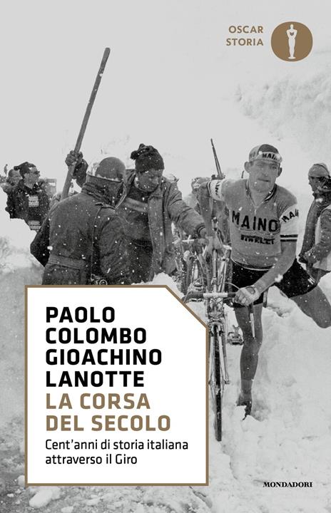 La corsa del secolo. Cent'anni di storia italiana attraverso il Giro - Paolo Colombo,Gioachino Lanotte - copertina