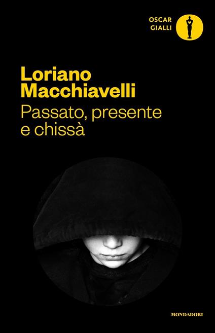Passato, presente e chissà - Loriano Macchiavelli - copertina