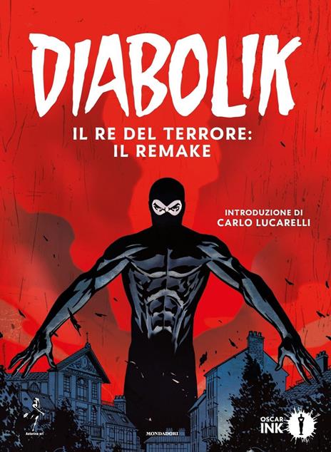 Diabolik. Il re del terrore: il remake - Angela Giussani,Luciana Giussani,Alfredo Castelli - copertina