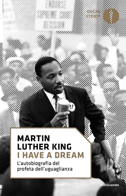 «I have a dream». L'autobiografia del profeta dell'uguaglianza - Martin Luther King - copertina