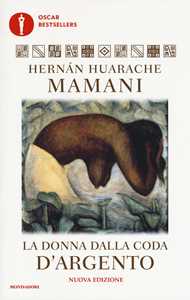 Libro La donna dalla coda d'argento Hernán Huarache Mamani