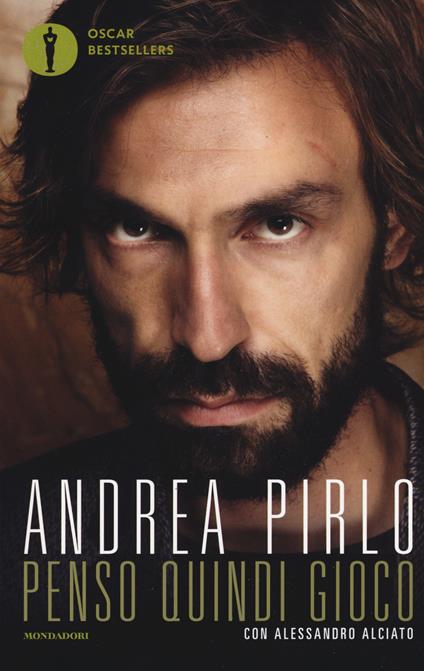 Penso quindi gioco - Andrea Pirlo,Alessandro Alciato - copertina