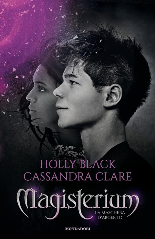 La maschera d'argento. Magisterium. Vol. 4 - Holly Black,Cassandra Clare - copertina