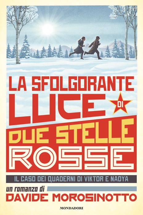 La sfolgorante luce di due stelle rosse. Il caso dei quaderni di Viktor e Nadya - Davide Morosinotto - copertina