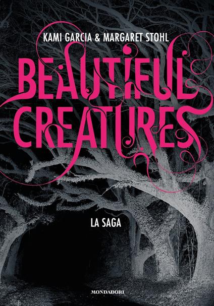 Beautiful creatures. La saga - Kami Garcia,Margaret Stohl - copertina