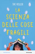 La scienza delle cose fragili