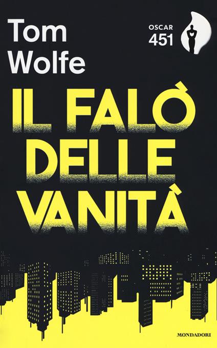 Il falò delle vanità. Con Segnalibro - Tom Wolfe - copertina