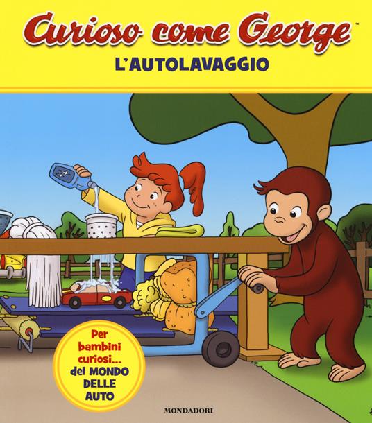 L' autolavaggio. Curioso come George. Ediz. a colori. Vol. 6 - copertina