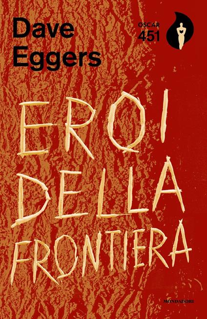 Eroi della frontiera - Dave Eggers - copertina