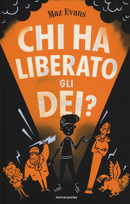 Chi ha liberato gli dei? - Maz Evans - copertina