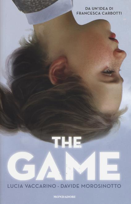 The game - Lucia Vaccarino,Davide Morosinotto - copertina
