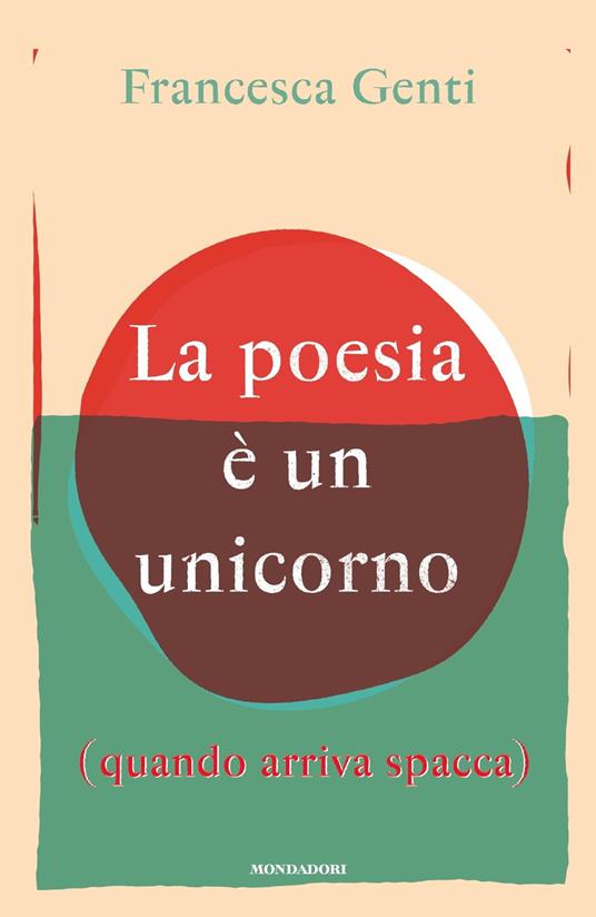 La poesia è un unicorno (quando arriva spacca) - Francesca Genti - copertina