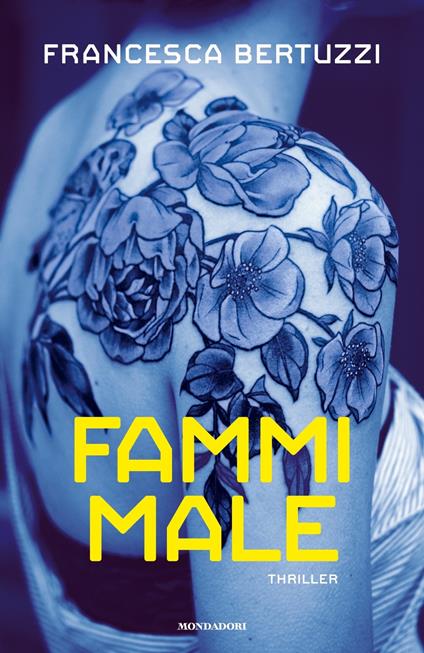 Fammi male - Francesca Bertuzzi - copertina