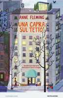 Libro Una capra sul tetto Anne Fleming