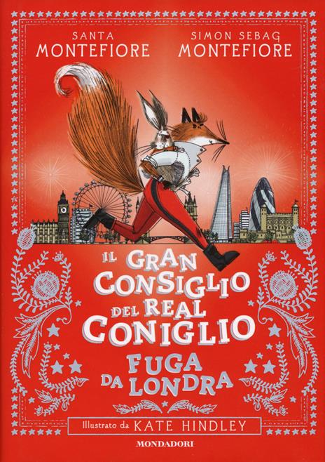 Fuga da Londra. Il Gran Consiglio del Real Coniglio - Santa Montefiore,Simon Sebag Montefiore - copertina