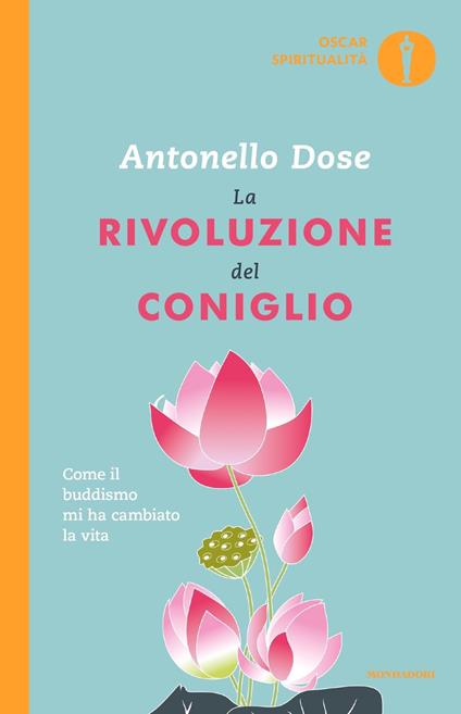 La rivoluzione del coniglio. Come il buddismo mi ha cambiato la vita - Antonello Dose - copertina