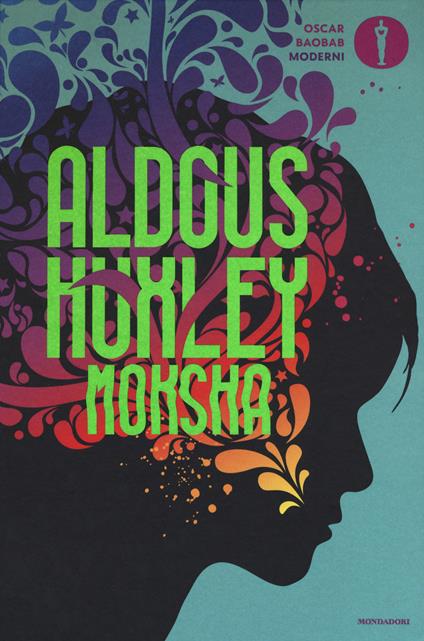 Moksha. Scritti sulla psichedelia e sull'esperienza della visione - Aldous Huxley - copertina