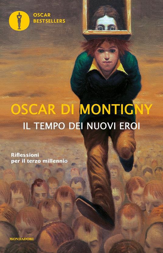 Il tempo dei nuovi eroi. Riflessioni per il terzo millennio - Oscar Di Montigny - copertina