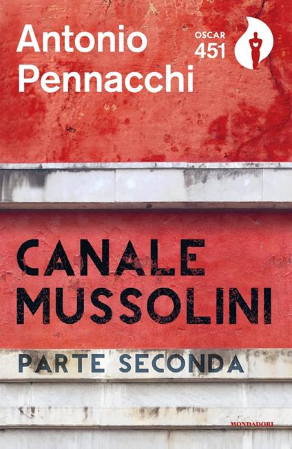 Canale Mussolini. Parte seconda - Antonio Pennacchi - copertina