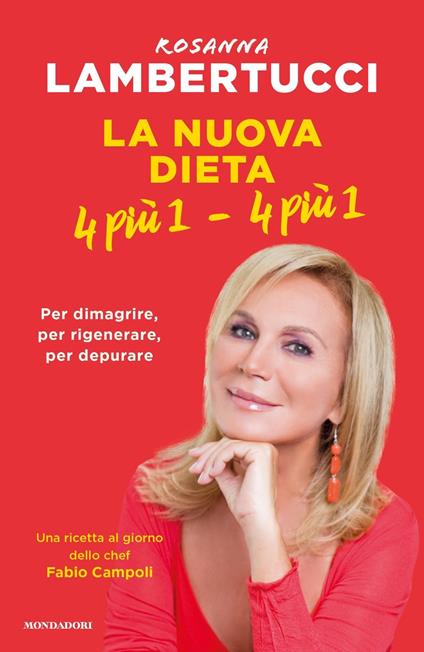 La nuova dieta 4 più 1 - 4 più 1. Per dimagrire, per rigenerare, per depurare - Rosanna Lambertucci - copertina