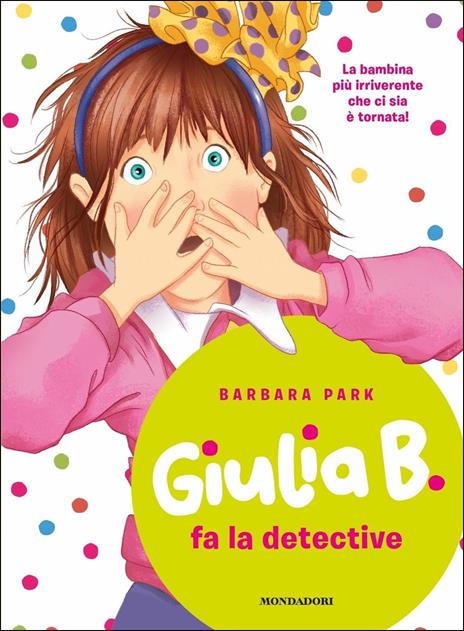 Giulia B. fa la detective - Barbara Park - copertina