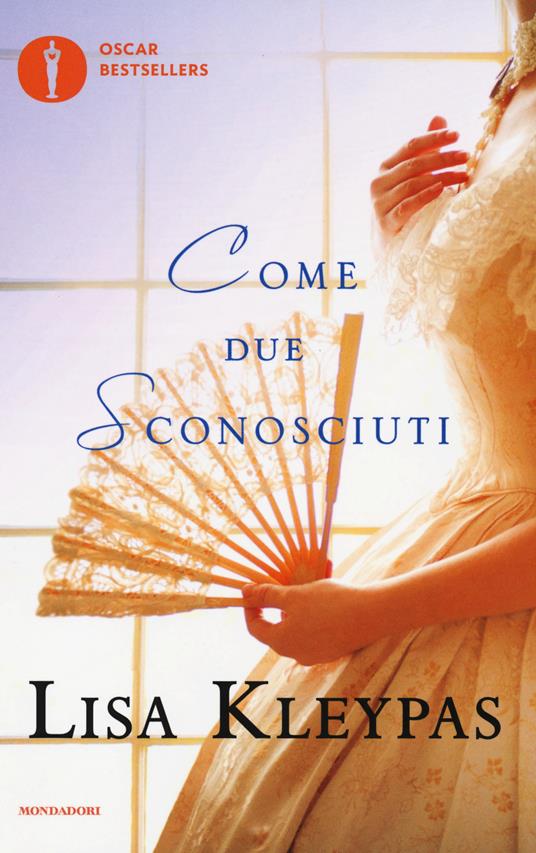 Come due sconosciuti - Lisa Kleypas - copertina