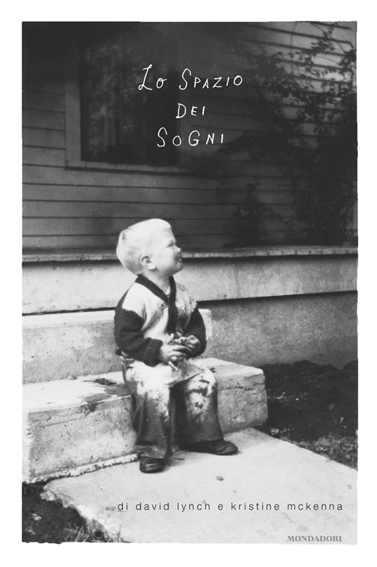 Lo spazio dei sogni - David Lynch,Kristine McKenna - copertina