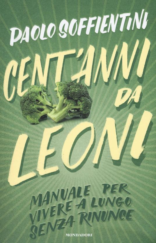 Cent'anni da leoni - Paolo Soffientini - copertina