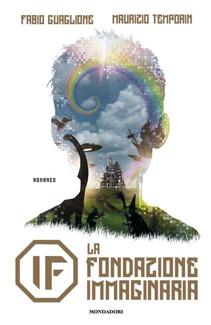 IF. La Fondazione Immaginaria - Fabio Guaglione,Maurizio Temporin - copertina
