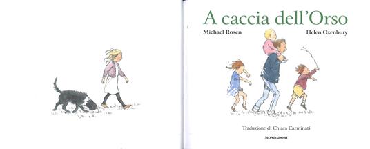 A caccia dell'Orso. Ediz. a colori - Michael Rosen,Helen Oxenbury - 2