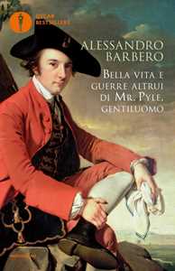 Libro Bella vita e guerre altrui di mr. Pyle, gentiluomo Alessandro Barbero