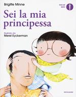 Sei la mia principessa