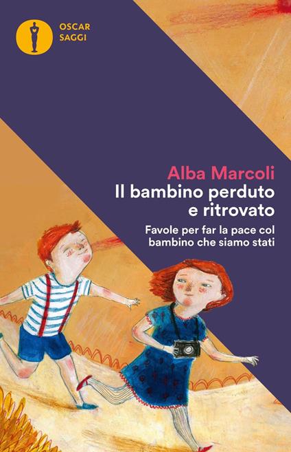 Il bambino perduto e ritrovato. Favole per far la pace col bambino che siamo stati - Alba Marcoli - copertina