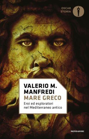 Mare greco. Eroi ed esploratori nel Mediterraneo antico - Valerio Massimo Manfredi,Lorenzo Braccesi - copertina