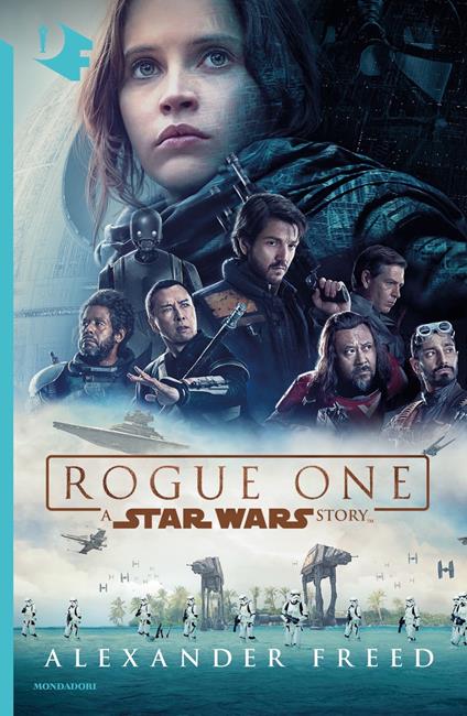 Rogue One. A Star Wars story - Alexander Freed - copertina