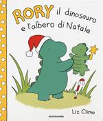 Rory il dinosauro e l'albero di Natale. Ediz. a colori