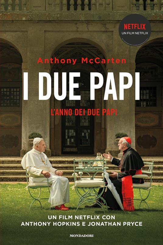 L'anno dei due papi. Francesco, Benedetto e la rinuncia che ha scosso il mondo - Anthony McCarten - copertina