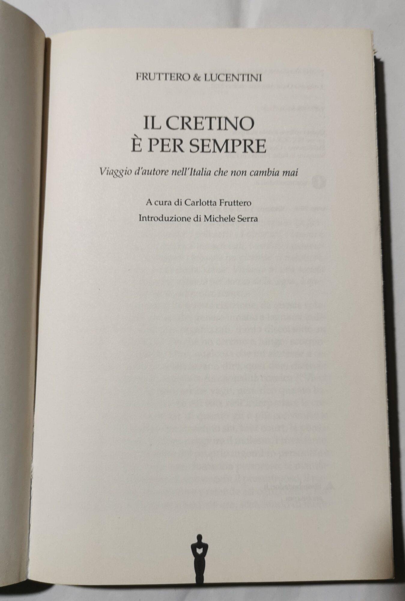 Il cretino è per sempre. Viaggio d'autore nell'Italia che non cambia mai