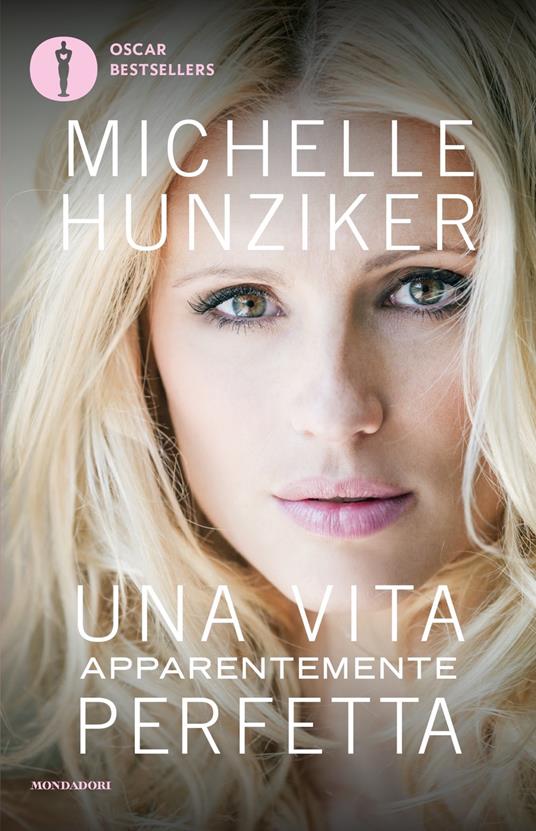Una vita apparentemente perfetta - Michelle Hunziker - copertina