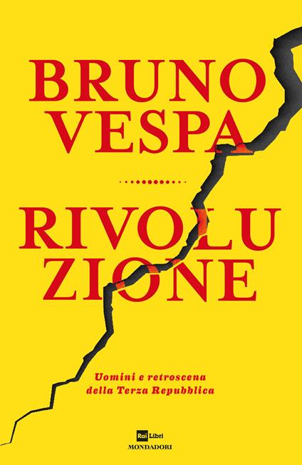 Rivoluzione. Uomini e retroscena della Terza Repubblica - Bruno Vespa - copertina