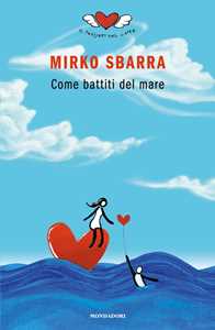 Libro Come battiti del mare Mirko Sbarra