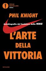 L'arte della vittoria. Autobiografia del fondatore della Nike