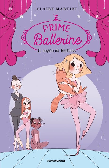 Il sogno di Melissa. Prime ballerine. Vol. 1 - Claire Martini - copertina