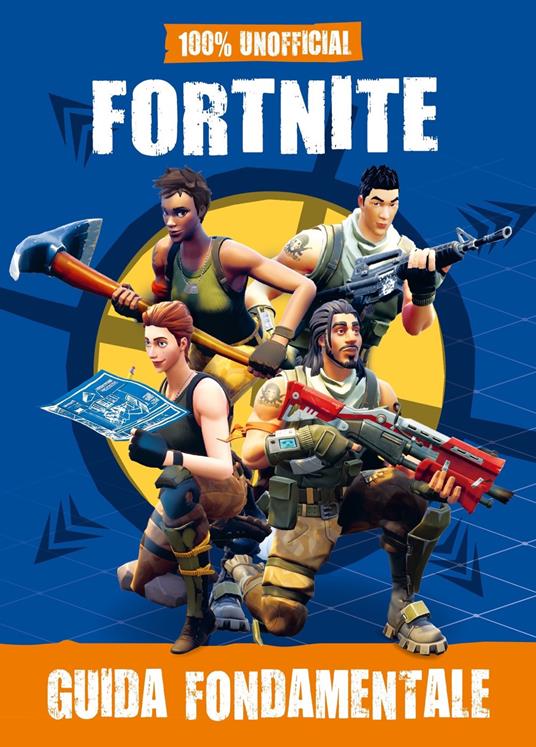 100% unofficial Fortnite. Guida fondamentale - copertina