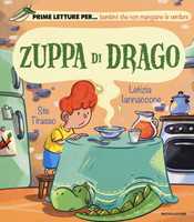 Libro Zuppa di drago. Ediz. a colori Letizia Iannaccone