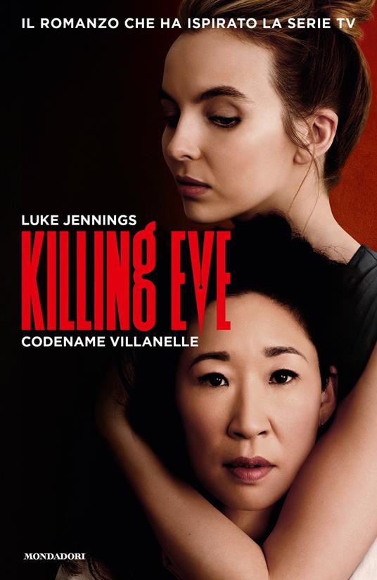 Killing Eve. Codename Villanelle  - Luke Jennings - copertina
