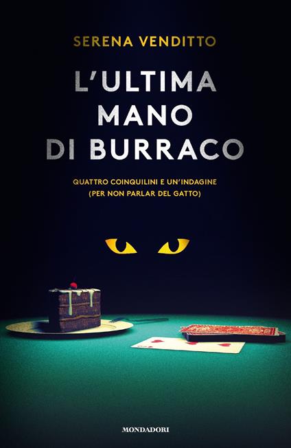 L' ultima mano di burraco. Quattro coinquilini e un'indagine (per non parlar del gatto) - Serena Venditto - copertina