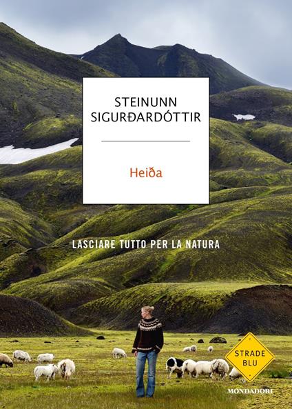 Heida. Lasciare tutto per la natura - Steinunn Sigurdadóttir - copertina
